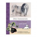 Havaneserbuch: Der Havaneser- Kleiner Hund ganz...